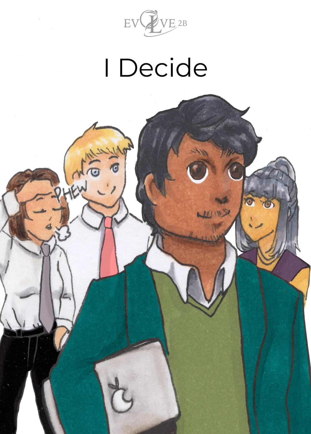 I Decide — I make the decision on my own
