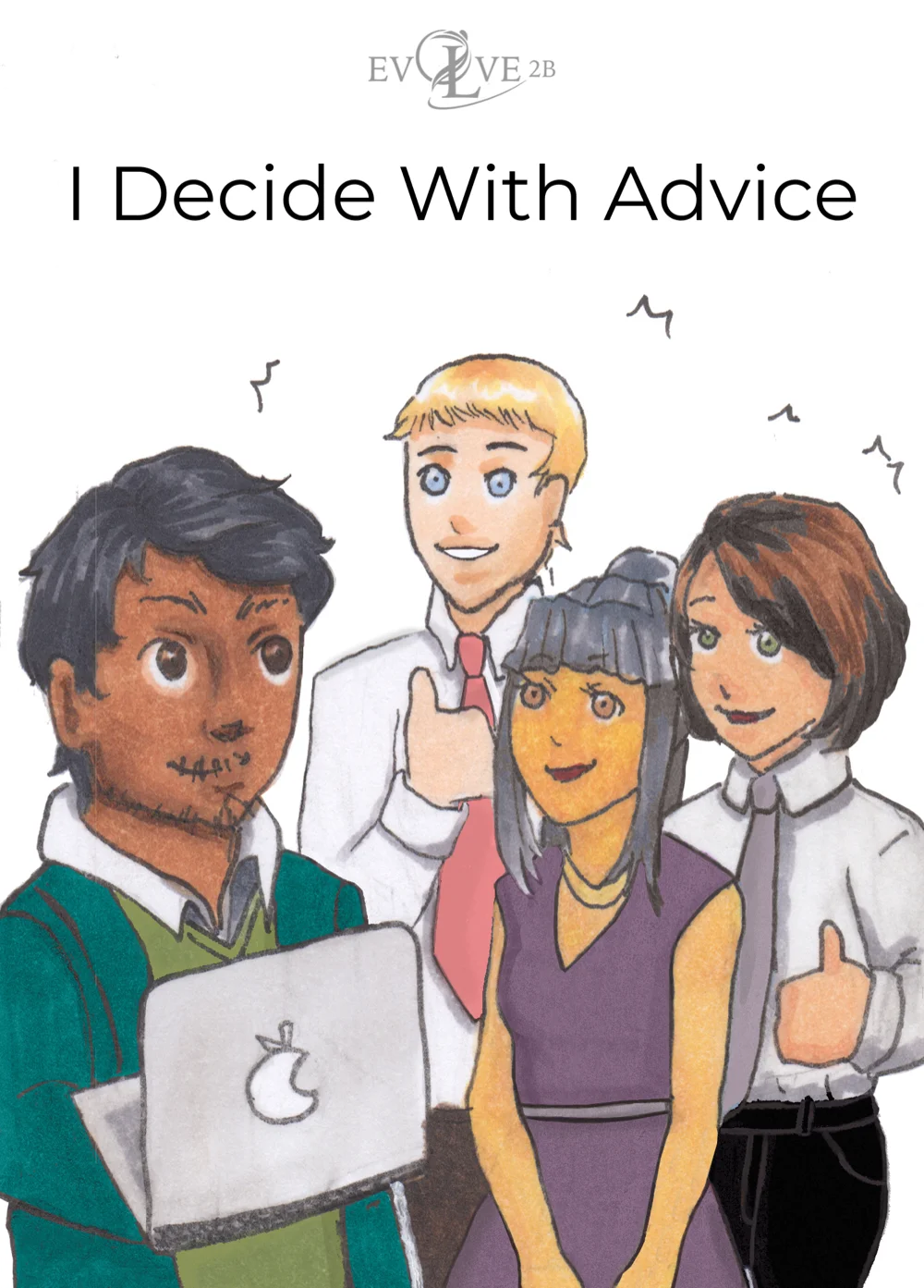I Decide With Advice — I gather input, then I decide
