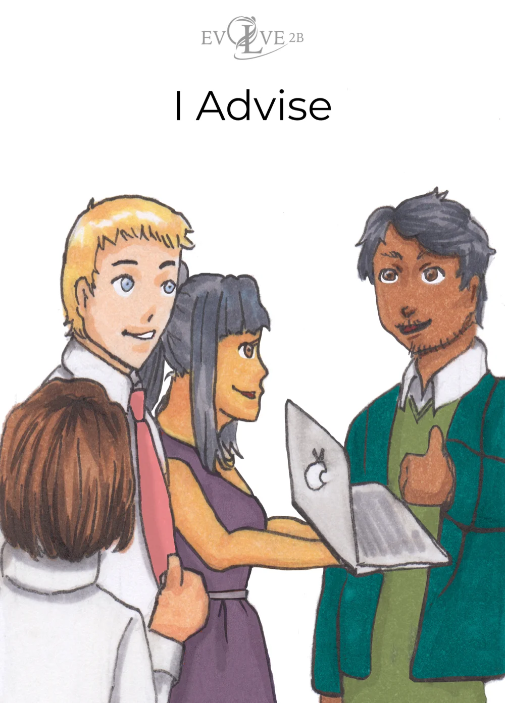 I Advise — I offer input, someone else decides